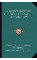 Subject Index to the Poems of Edmund Spenser (1919)