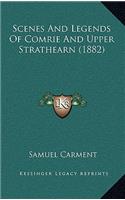 Scenes And Legends Of Comrie And Upper Strathearn (1882)