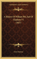A History Of William Pitt, Earl Of Chatham V1 (1827)