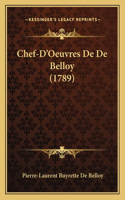 Chef-D'Oeuvres De De Belloy (1789)