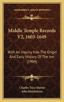 Middle Temple Records V2, 1603-1649