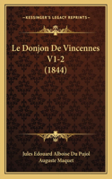 Donjon De Vincennes V1-2 (1844)