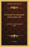 Die Literatur Der Faustsage Bis Ende Des Jahres 1848: Systematisch Zusammengestellt (1849)
