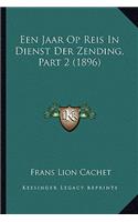 Een Jaar Op Reis In Dienst Der Zending, Part 2 (1896): (Chinese)
