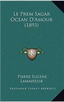 Le Prem Sagar Ocean D'Amour (1893)