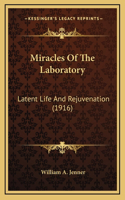Miracles Of The Laboratory: Latent Life And Rejuvenation (1916)