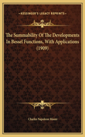The Summability Of The Developments In Bessel Functions, With Applications (1909)