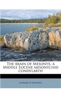 The Brain of Mesonyx, a Middle Eocene Mesonychid Condylarth Volume Fieldiana, Geology, Vol.33, No.18