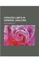 Iterated Limits in General Analysis
