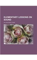 Elementary Lessons on Sound