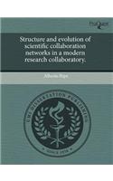 Structure and Evolution of Scientific Collaboration Networks in a Modern Research Collaboratory