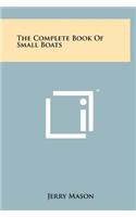 The Complete Book of Small Boats
