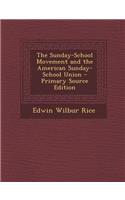 Sunday-School Movement and the American Sunday-School Union