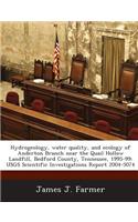 Hydrogeology, Water Quality, and Ecology of Anderton Branch Near the Quail Hollow Landfill, Bedford County, Tennessee, 1995-99