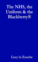 The NHS, the Uniform & the Blackberry