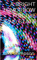 Bright Tomorrow For The 22nd State