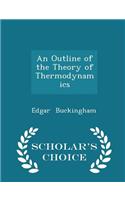 An Outline of the Theory of Thermodynamics - Scholar's Choice Edition