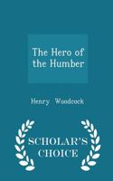 Hero of the Humber - Scholar's Choice Edition