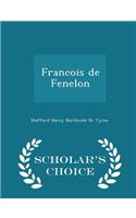 Francois de Fenelon - Scholar's Choice Edition