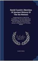 David Cusick's Sketches Of Ancient History Of The Six Nations