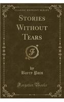 Stories Without Tears (Classic Reprint): (English)