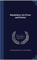 Baudelaire, his Prose and Poetry