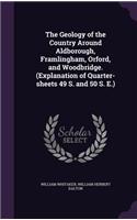 The Geology of the Country Around Aldborough, Framlingham, Orford, and Woodbridge. (Explanation of Quarter-sheets 49 S. and 50 S. E.)