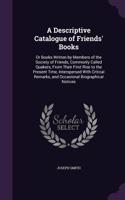 A Descriptive Catalogue of Friends' Books