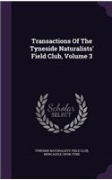 Transactions of the Tyneside Naturalists' Field Club, Volume 3