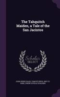 Tahquitch Maiden, a Tale of the San Jacintos