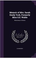 Memoir of Mrs. Sarah Emily York, Formerly Miss S.E. Waldo