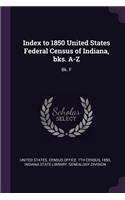 Index to 1850 United States Federal Census of Indiana, Bks. A-Z: Bk. F