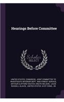 Hearings Before Committee