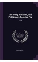 The Whig Almanac, and Politician's Register For: 1938
