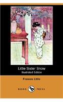 Little Sister Snow (Illustrated Edition) (Dodo Press)