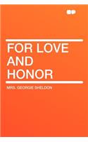 For Love and Honor