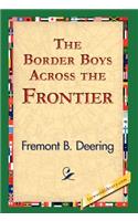 Border Boys Across the Frontier