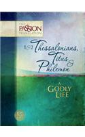 1 & 2 Thessalonians, Titus & Philemon: A Godly Life