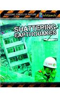 Shattering Earthquakes: (Awesome Forces of Nature)