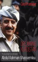 Dreaming Kurdistan: The Life and Death of Kurdish Leader Abdul Rahman Ghassemlou