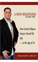 A New Beginning: How Gastric Bypass Surgery Saved My Life - at the Age of 18(English)