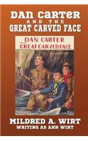 Dan Carter and the Great Carved Face: (5 Dan Carter)