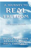 A Journey to Real Freedom