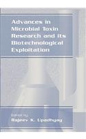 Advances in Microbial Toxin Research and Its Biotechnological Exploitation