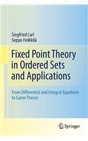 Fixed Point Theory in Ordered Sets and Applications