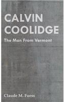 Calvin Coolidge - The Man from Vermont