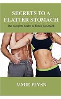 Secrets to a flatter stomach: (English)