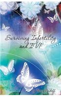 Surviving Infertility and Ivf: (English)