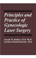 Principles and Practice of Gynecologic Laser Surgery