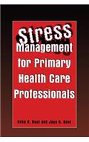 Stress Management for Primary Health Care Professionals